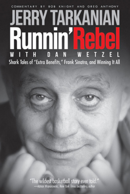 Jerry Tarkanian - Runnin Rebel: Shark Tales of Extra Benefits, Frank Sinatra, and Winning It All