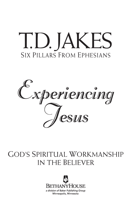 Six Pillars From Ephesians Experiencing Jesus Gods Spiritual Workmanship in - photo 1