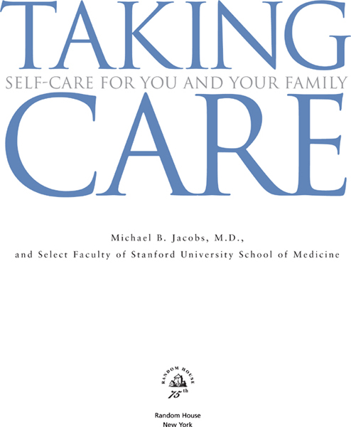 Taking Care Self-Care for You and Your Family Michael B Jacobs MD - photo 2