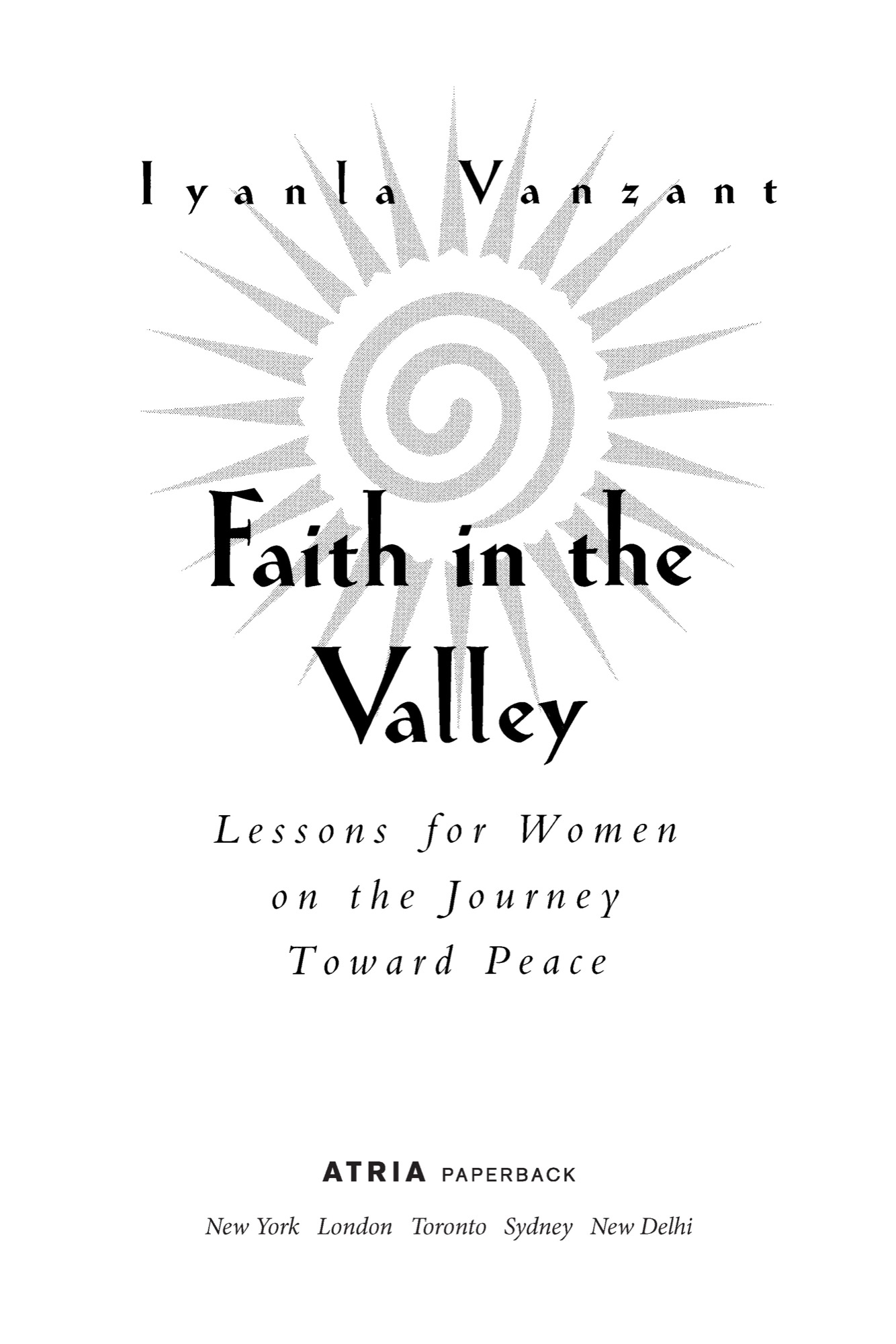 Faith in the Valley Lessons for Women on the Journey to Peace - image 1