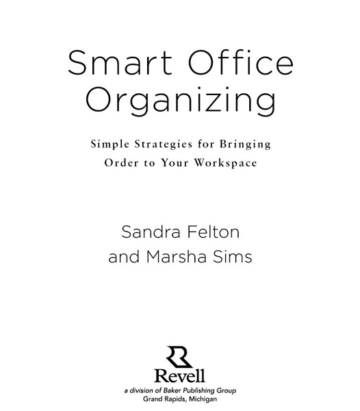 2011 by Sandra Felton and Marsha Sims Published by Revell a division of Baker - photo 2