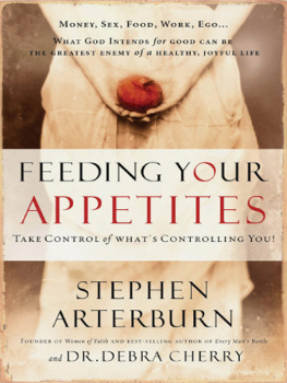 Stephen Arterburn - Feeding Your Appetites: Take Control of Whats Controlling You
