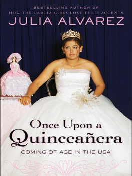 Julia Alvarez - Once Upon a Quinceanera: Coming of Age in the USA