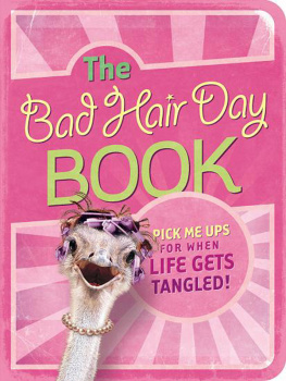 Mark Gilroy Communications - The Bad Hair Day Book: Pick Me Ups For When Life Gets Tangled