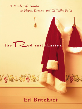 Ed Butchart - The Red Suit Diaries: A Real-Life Santa on Hopes, Dreams, and Childlike Faith