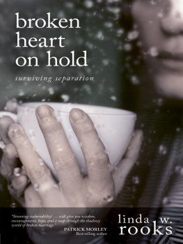 Linda Rooks - Broken Heart on Hold: Surviving Separation