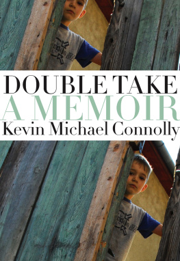 Kevin Michael Connolly Double Take: A Memoir