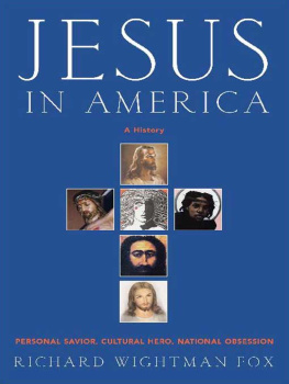 Richard W. Fox - Jesus in America