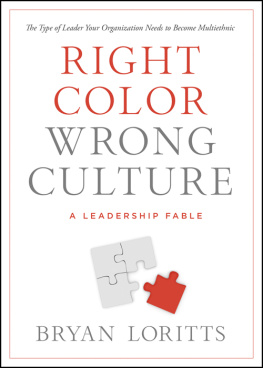 Bryan Loritts - Right Color, Wrong Culture: The Type of Leader Your Organization Needs to Become Multiethnic