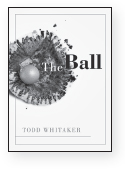 The Ball By Todd Whitaker Through this heartwarming parable the author - photo 4