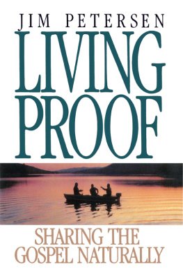 Jim Petersen Living Proof: Sharing the Gospel Naturally