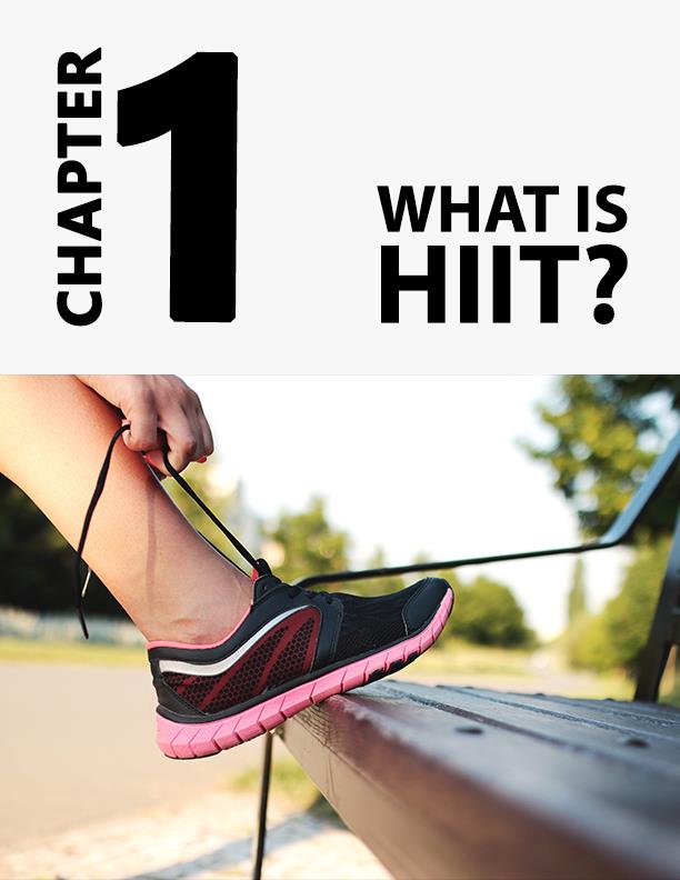 Chapter 1 What is HIIT Fitness enthusiasts whore looking for effective ways to - photo 1