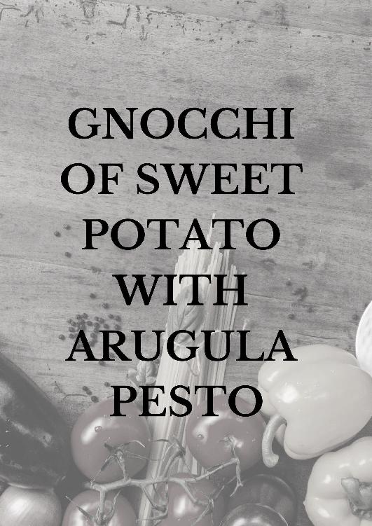 INGREDIENTS FOR THE GNOCCHIS 3 sweet potatoes 1 tablespoon butter fine salt 1 - photo 5