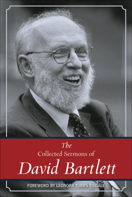 David L. Bartlett - The Collected Sermons of David Bartlett