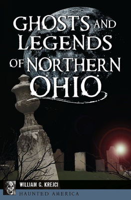 William G. Krejci Ghosts and Legends of Northern Ohio