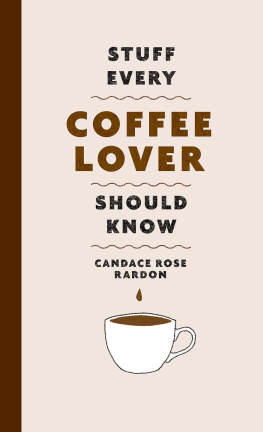 Candace Rose Rardon - Stuff Every Coffee Lover Should Know