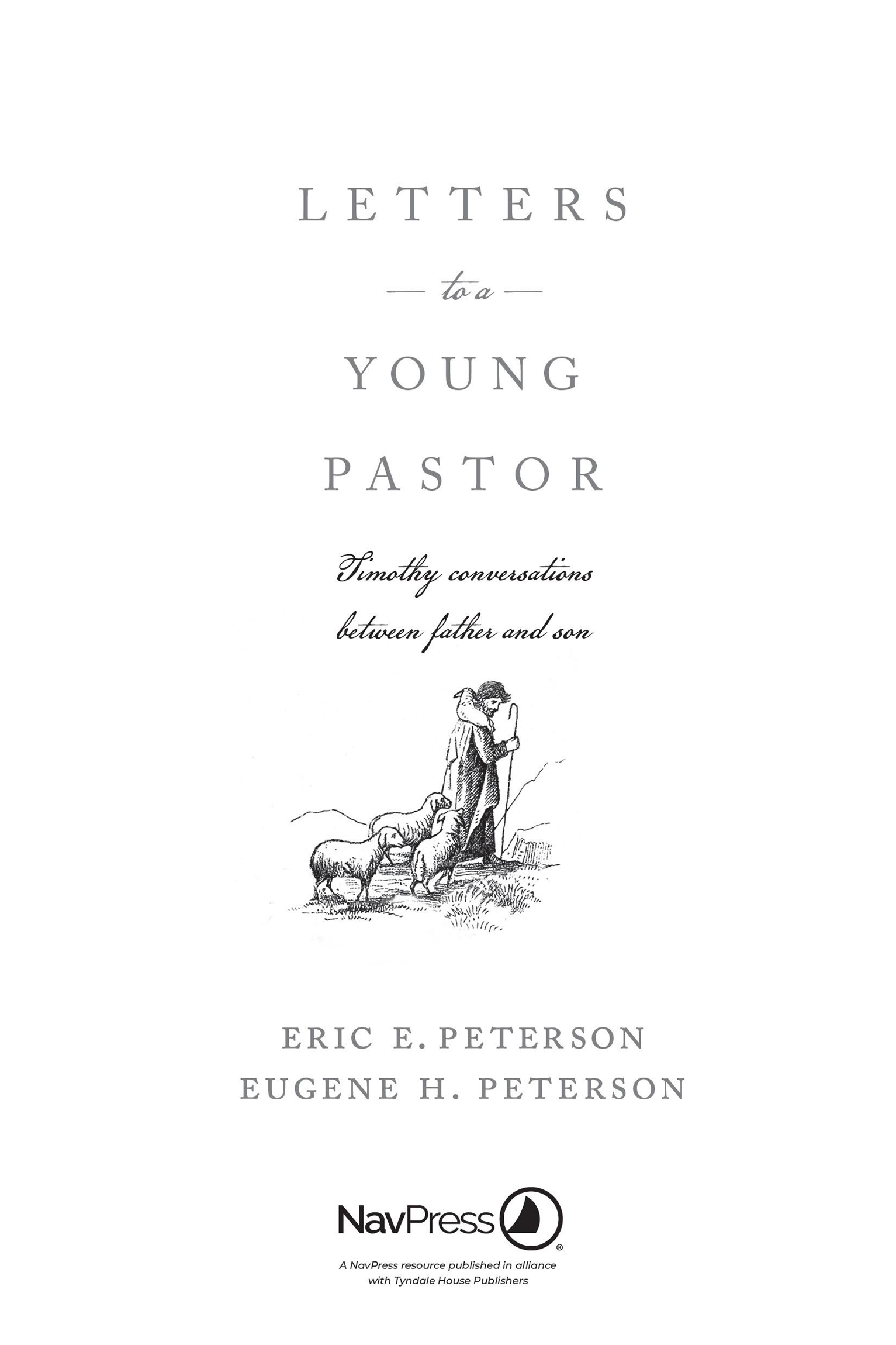 Eric Petersons Letters to a Young Pastor is a must-read for every person in - photo 2