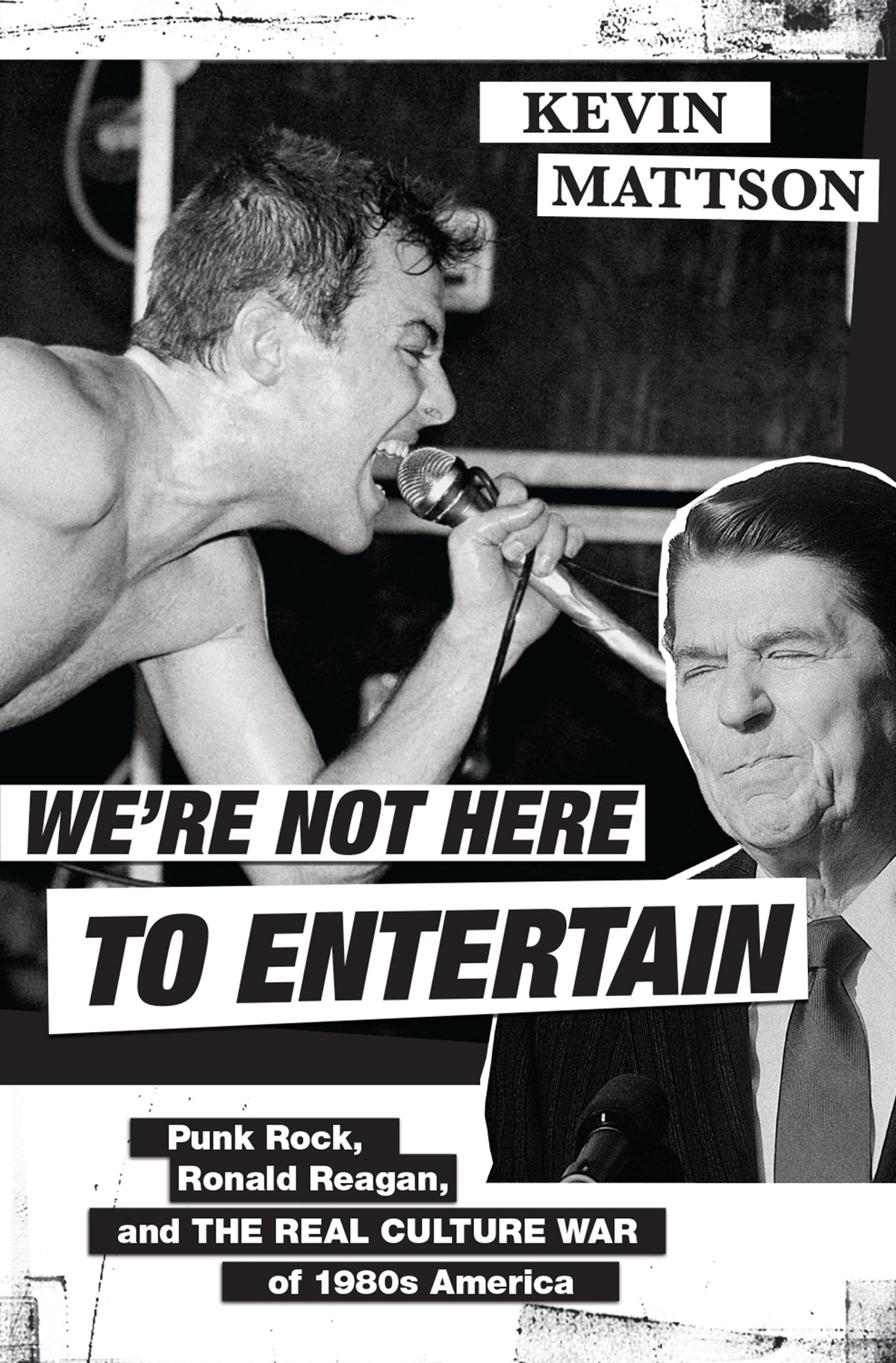 Were Not Here to Entertain Punk Rock Ronald Reagan and the Real Culture War of 1980s America - image 1