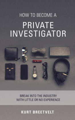 Kurt Breetvelt - How to Become a Private Investigator