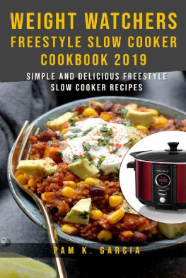 Pam K. Garcia - Weight Watchers Freestyle Slow Cooker Cookbook 2019