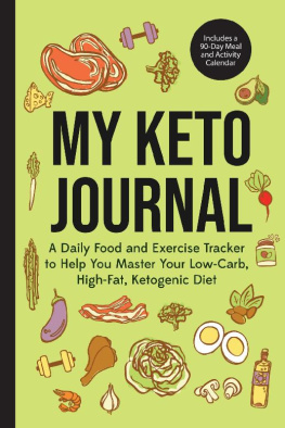 Mango Publishers My Keto Journal: A Daily Food and Exercise Tracker to Help You Master Your Low-Carb, High-Fat, Ketogenic Diet