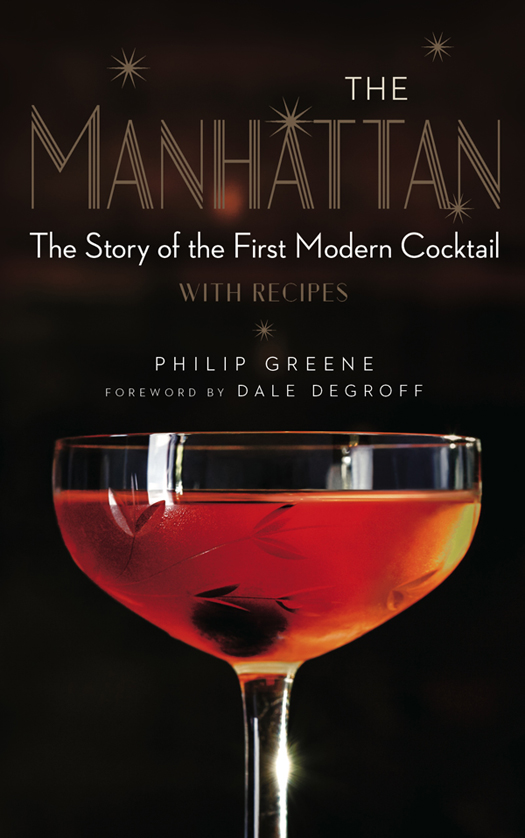 Also by Philip Greene To Have and Have Another A Hemingway Cocktail - photo 1