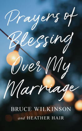 Bruce Wilkinson - Prayers of Blessing over My Marriage