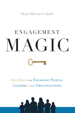 Tracy Maylett - ENGAGEMENT MAGIC: Five Keys for Engaging People, Leaders, and Organizations