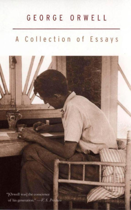 George Orwell A Collection of Essays