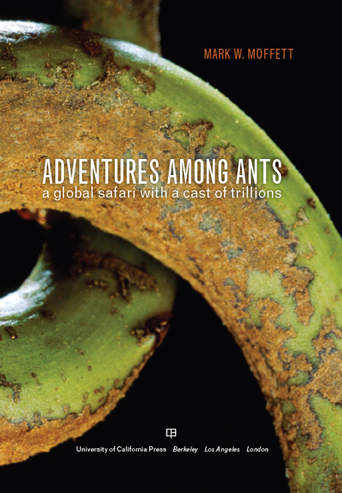 ADVENTURES AMONG ANTS The publisher gratefully acknowledges the generous - photo 1