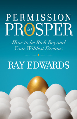 Ray Edwards - Permission to Prosper: How to be Rich Beyond Your Wildest Dreams