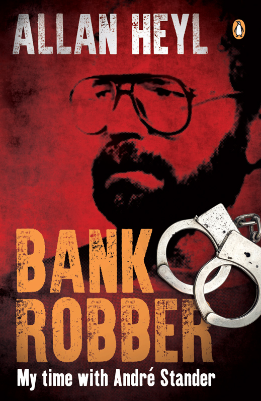 Bank Robber My time with Andre Stander - photo 1