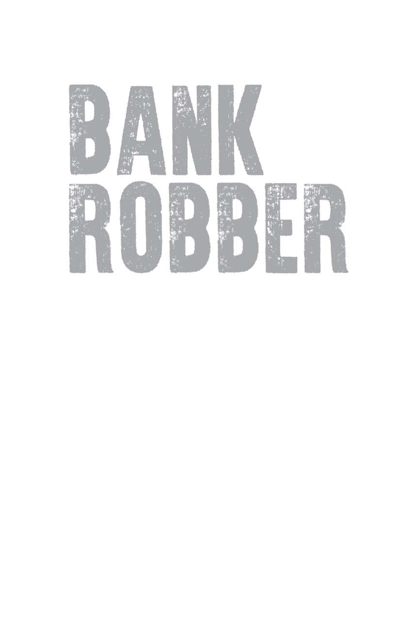 Bank Robber Published by Penguin Books an imprint of Penguin - photo 2