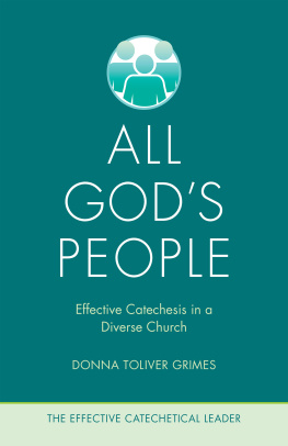 Donna Toliver Grimes - All Gods People: Effective Catechesis in a Diverse Church