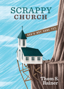 Thom S. Rainer - Scrappy Church: Gods Not Done Yet