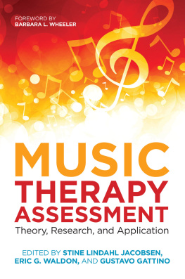 Eric G. Waldon Music Therapy Assessment: Theory, Research, and Application