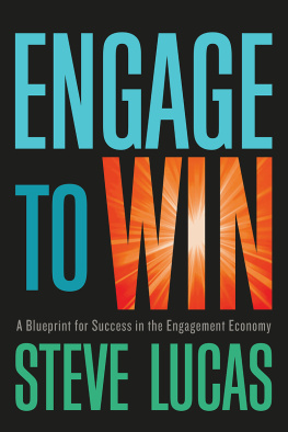 Steve Lucas Engage to Win: A Blueprint for Success in the Engagement Economy