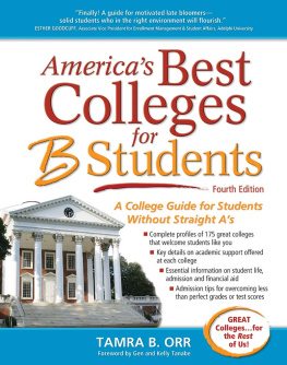 Tamra B. Orr - Americas Best Colleges for B Students: A College Guide for Students Without Straight As