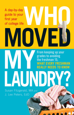 Susan Fitzgerald Who Moved My Laundry?: A day-by-day guide to your first year of college life