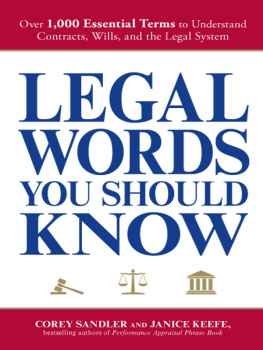 Corey Sandler - Legal Words You Should Know: Over 1,000 Essential Terms to Understand Contracts, Wills, and the Legal System