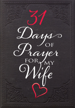 The Great Commandment Network - 31 Days of Prayer for My Wife