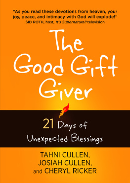 Tahni Cullen The Good Gift Giver: 21 Days of Unexpected Blessings