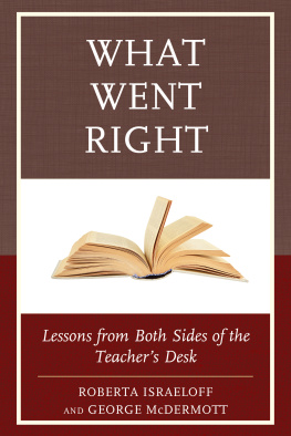 Roberta Israeloff - What Went Right: Lessons from Both Sides of the Teachers Desk