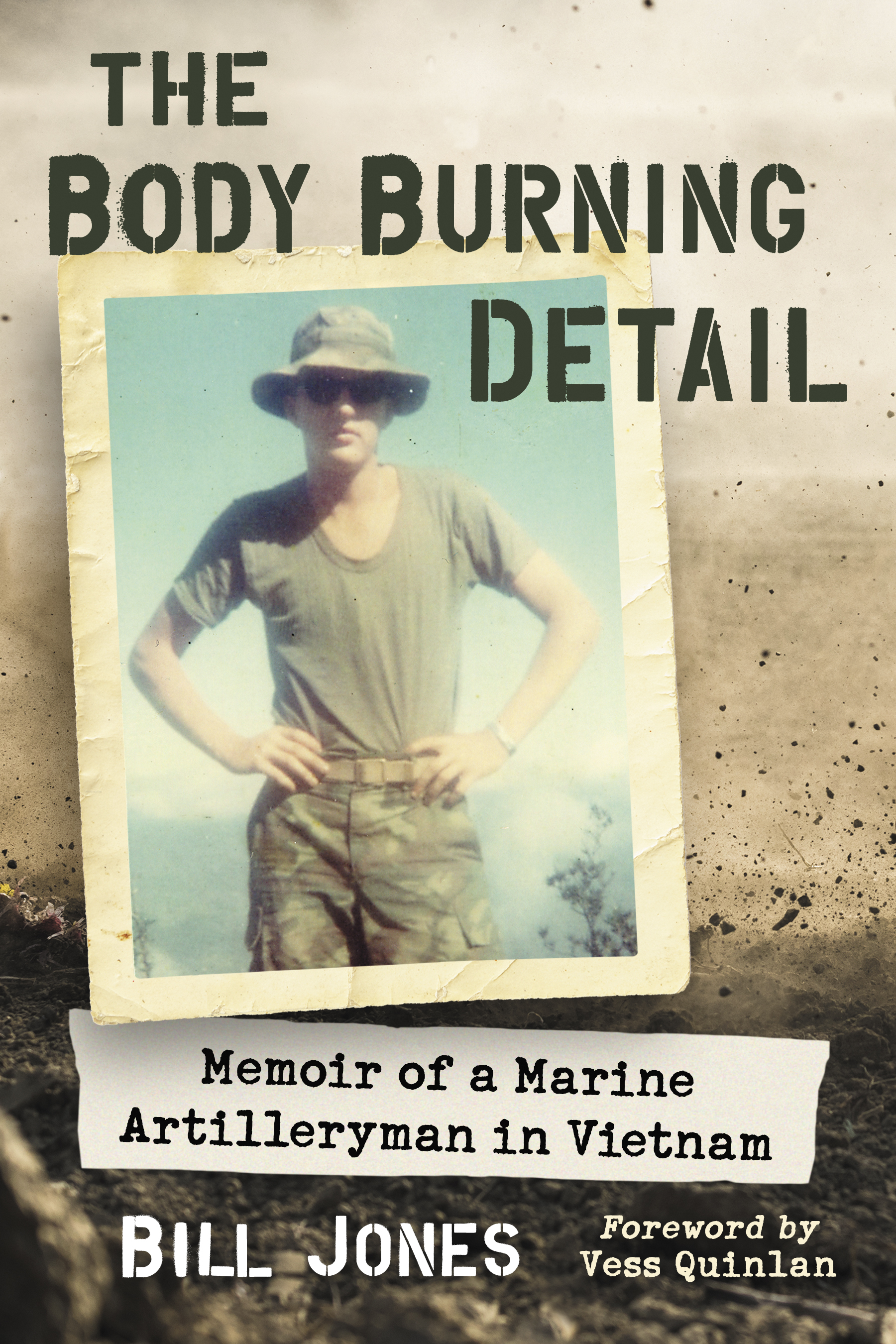 The Body Burning Detail Memoir of a Marine Artilleryman in Vietnam - image 1
