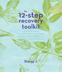 Stacey J. The 12 Step Recovery Toolkit