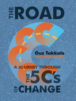 Gus Takkale The Road: A Journey Through the 5 Cs of Change