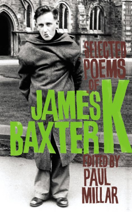 Paul Millar (editor) - Selected Poems of James K. Baxter