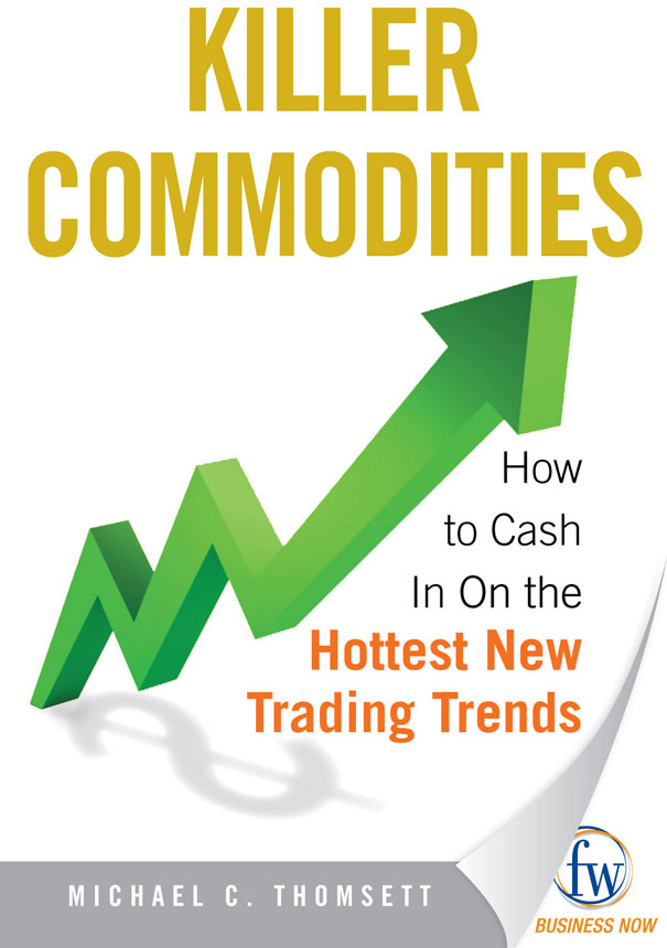 Contents Commodities Investing and Trading Solutions for a New Century The - photo 1