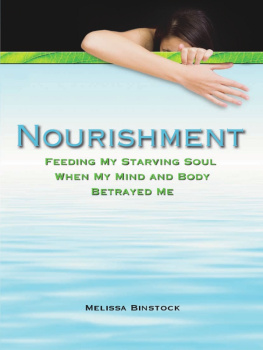 Melissa Binstock - Nourishment: Feeding My Starving Soul When My Mind and Body Betrayed Me