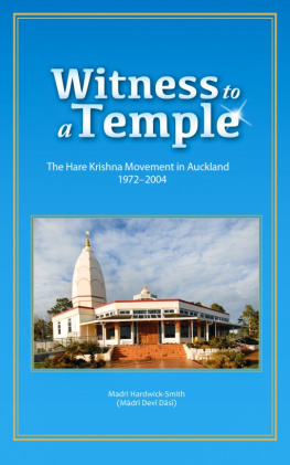 Madri Hardwick-Smith - Witness to a Temple the Hare Krishna Movement in Auckland 1972-2004